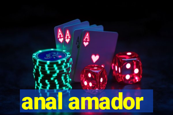 anal amador